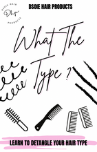 Load image into Gallery viewer, What The Type ! " HOW TO DETANGLE " EBOOK - Dsoie Hair Products
